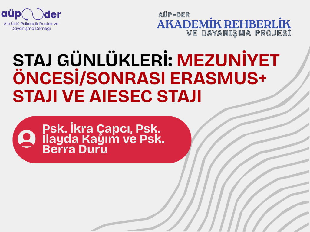 Staj Günlükleri: Mezuniyet Öncesi/Sonrası Erasmus+ Stajı ve AIESEC Stajı
